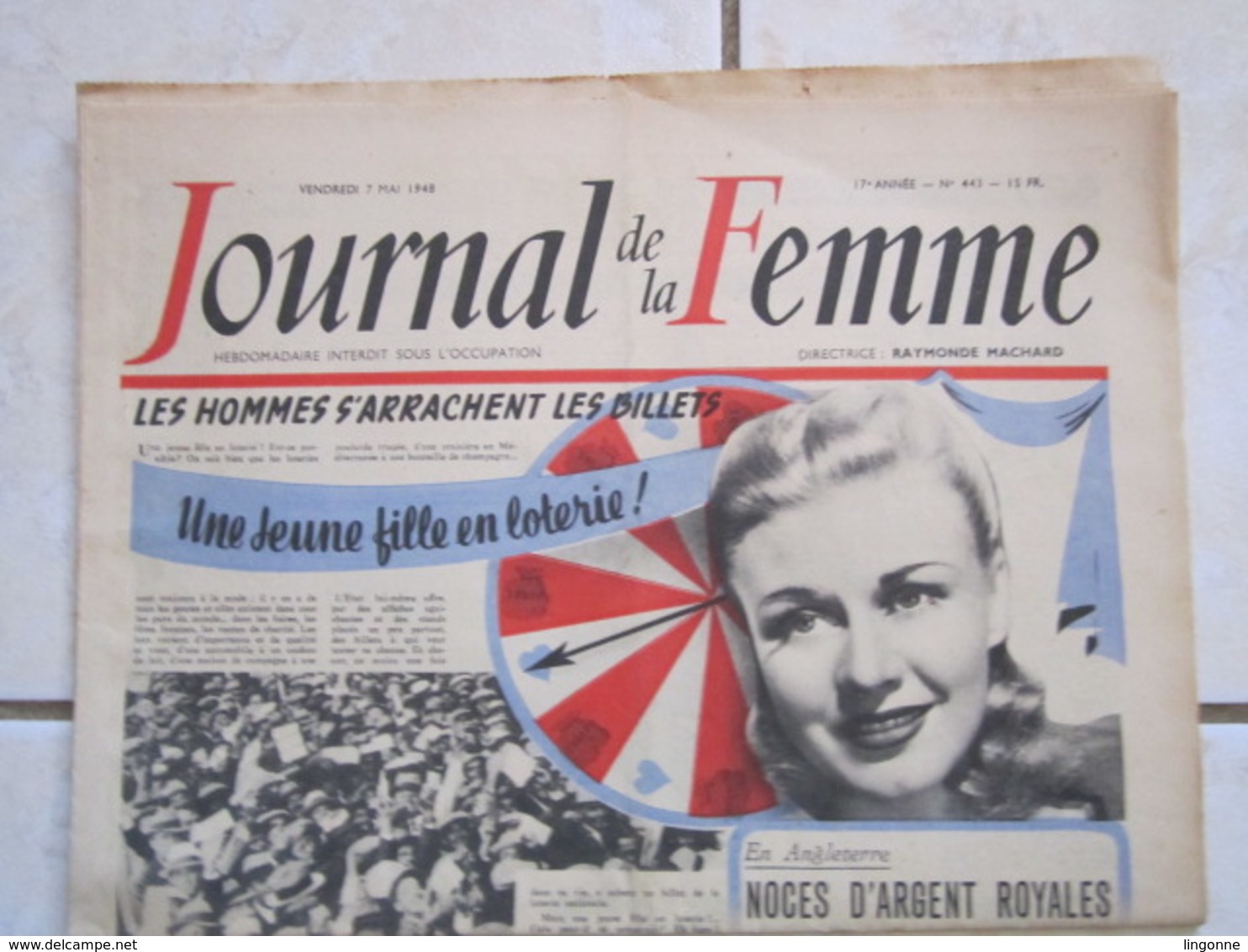 RARE LE JOURNAL De La FEMME Hebdomadaire Interdit Sous L'Occupation Directrice : Raymonde MACHARD 7 MAI 1948 - Autres & Non Classés