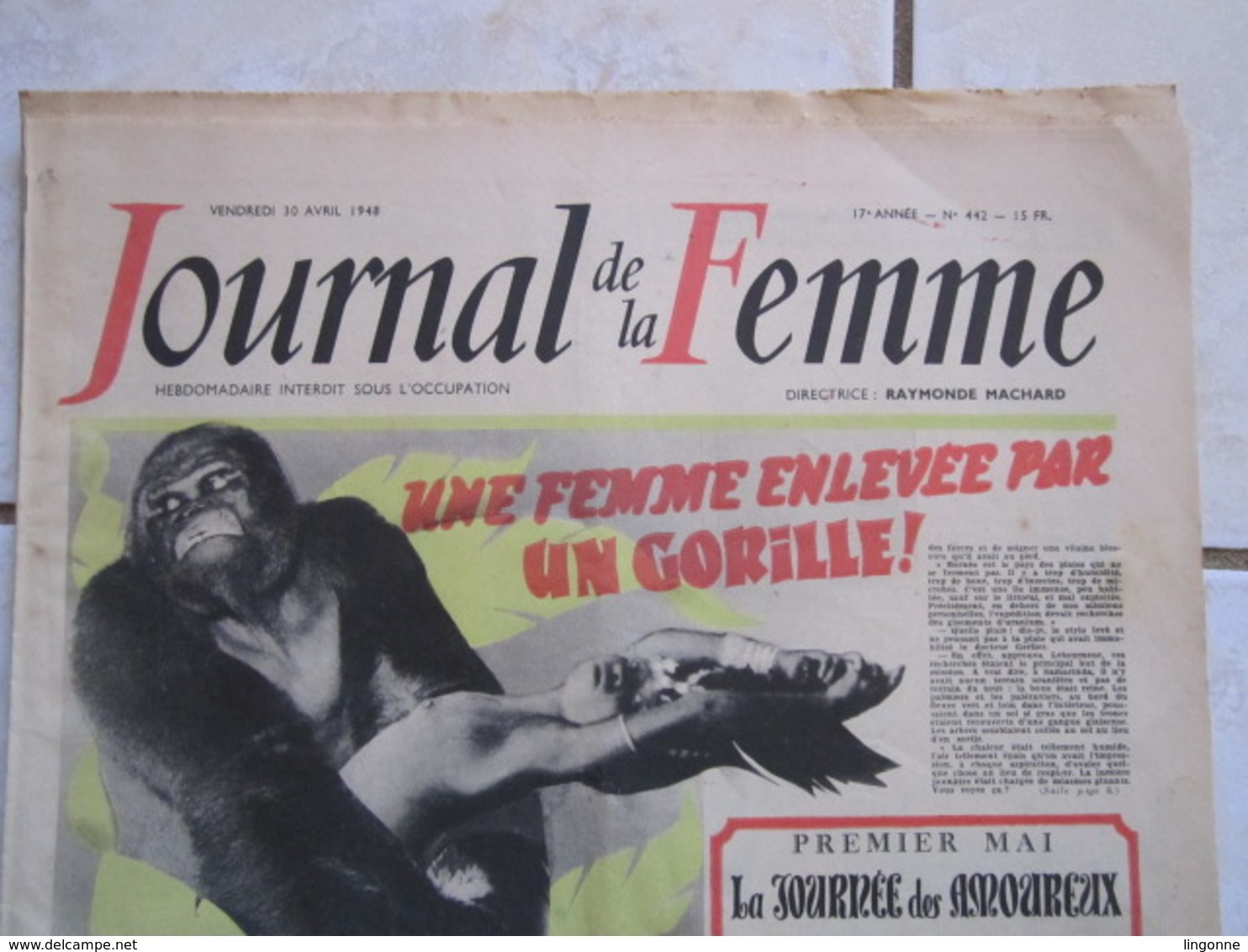 RARE LE JOURNAL De La FEMME Hebdomadaire Interdit Sous L'Occupation Directrice : Raymonde MACHARD 30 AVRIL 1948 - Autres & Non Classés