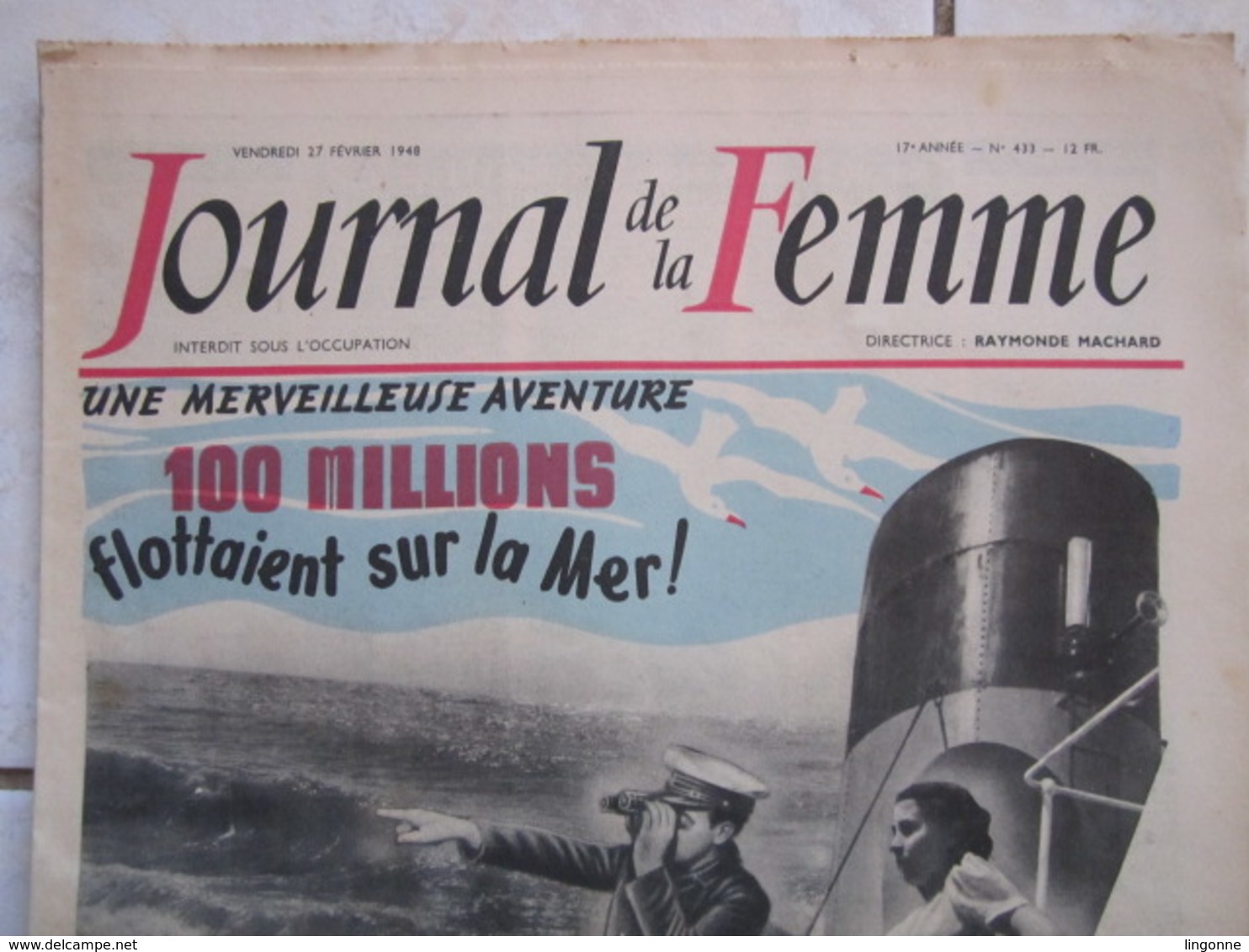 RARE LE JOURNAL De La FEMME Hebdomadaire Interdit Sous L'Occupation Directrice : Raymonde MACHARD 27 FEVRIER 1948 - Autres & Non Classés