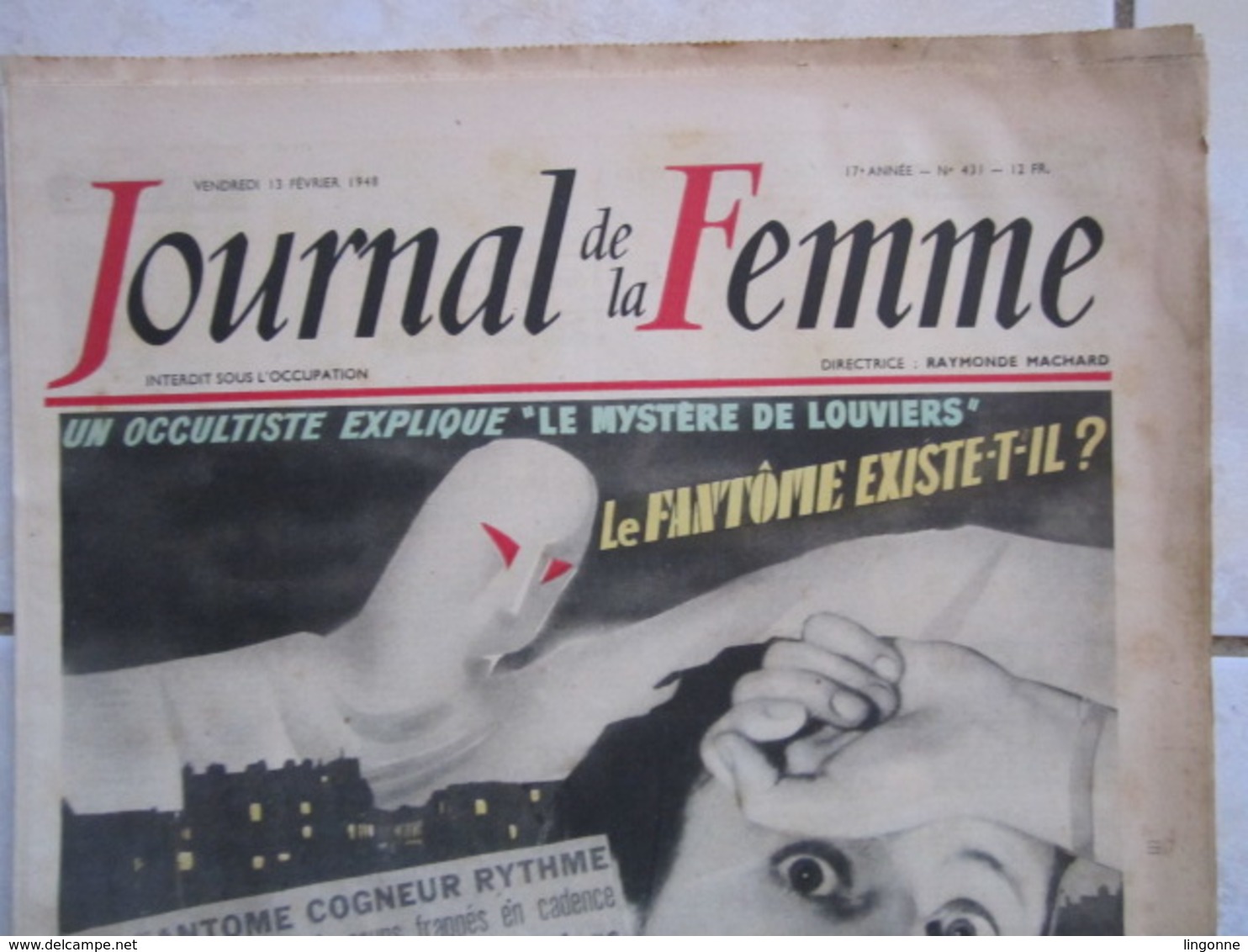 RARE LE JOURNAL De La FEMME Hebdomadaire Interdit Sous L'Occupation Directrice : Raymonde MACHARD 13 FEVRIER 1948 - Autres & Non Classés