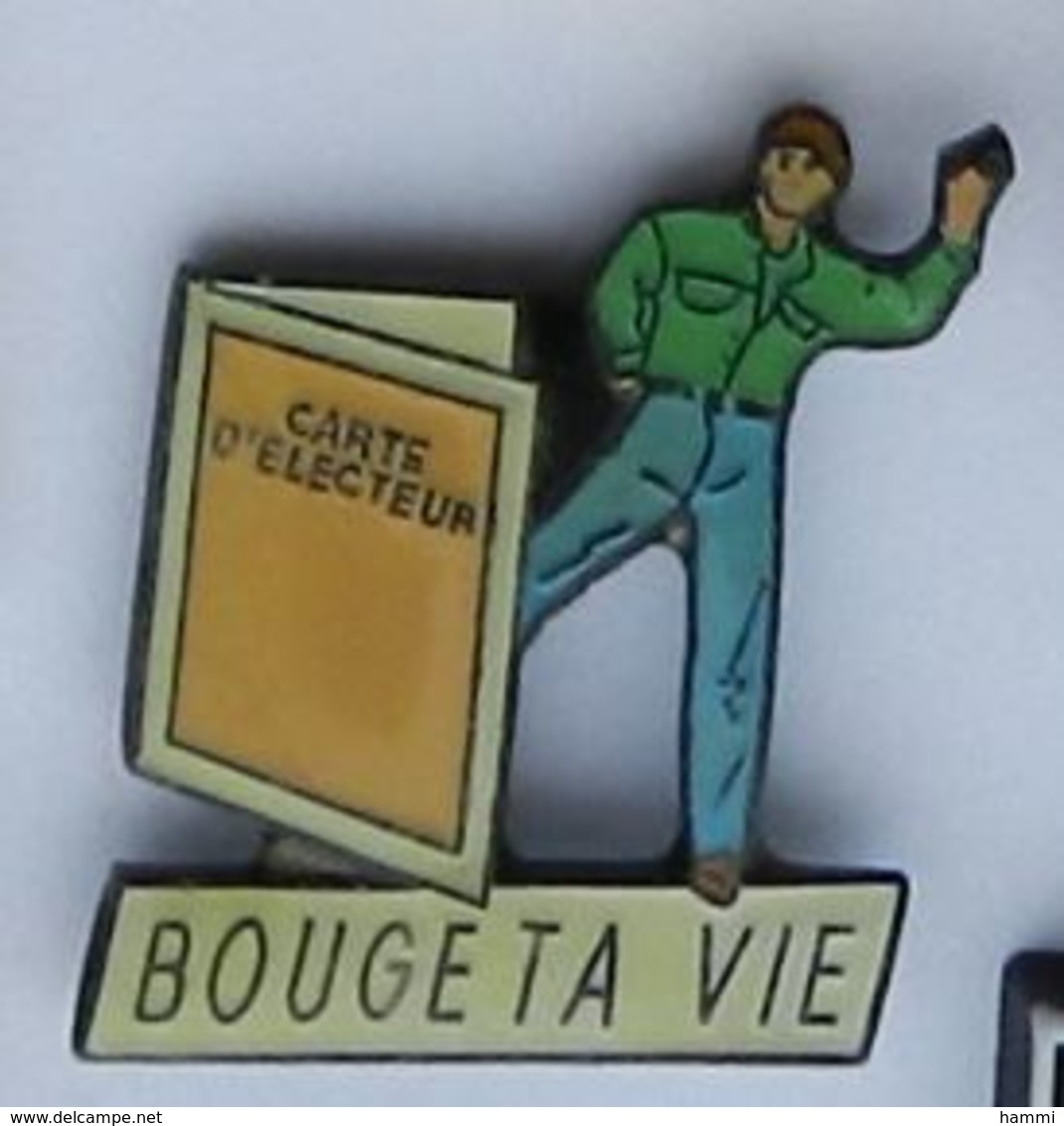 W139 Pin's POLITIQUE Carte électeur Bouge Ta Vie  Achat Immediat - Administrations