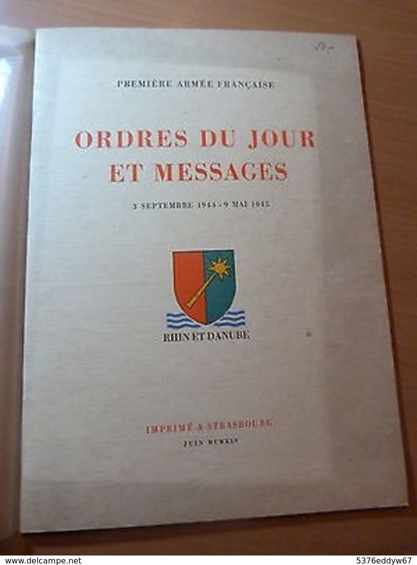 1ère Armée Française-Ordres Du Jour & Messages-Rhin Et Danube-Alsace-39-45-WW II - 1901-1940