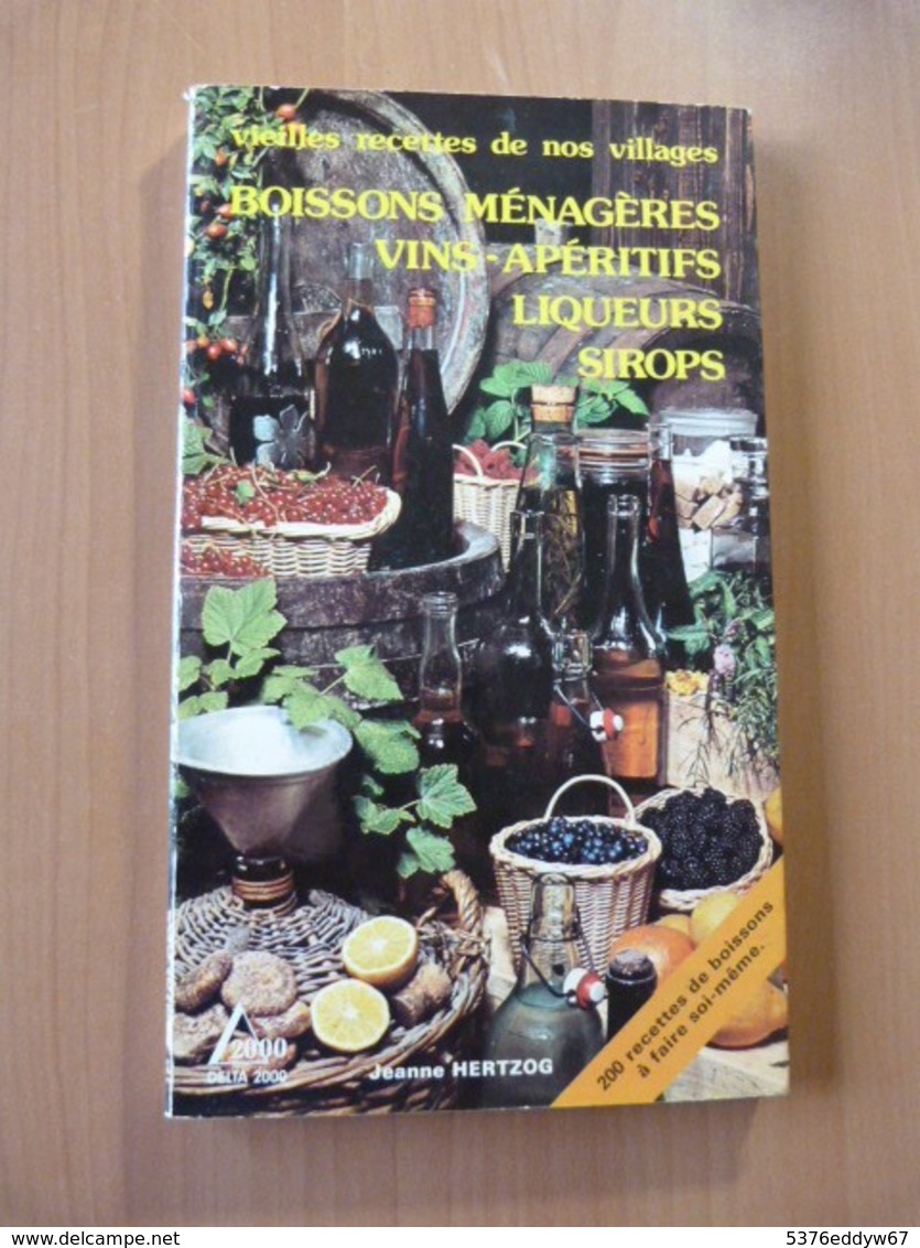 Boissons Ménagères. Vins-Apéritifs. Liqueurs. Sirop. Vieilles Recettes - 1901-1940