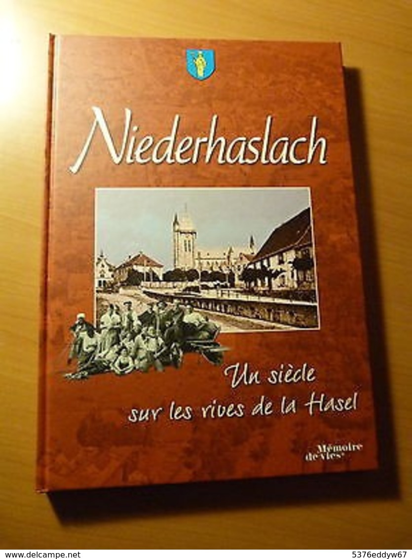 Alsace-Niederhaslach. Un Siècle Sur Les Rives De La Hasel-Urmatt-Oberhaslach... - 1901-1940