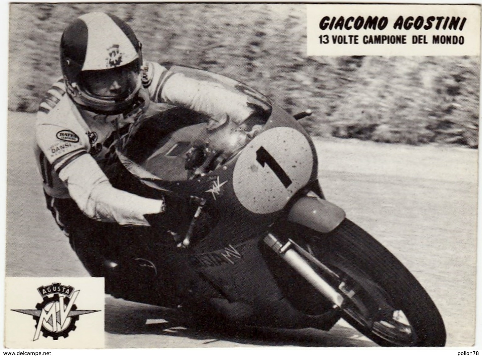 MOTOCICLISMO - MV AGUSTA - GIACOMO AGOSTINI - 13 VOLTE CAMPIONE DEL MONDO - Vedi Retro - Motociclismo