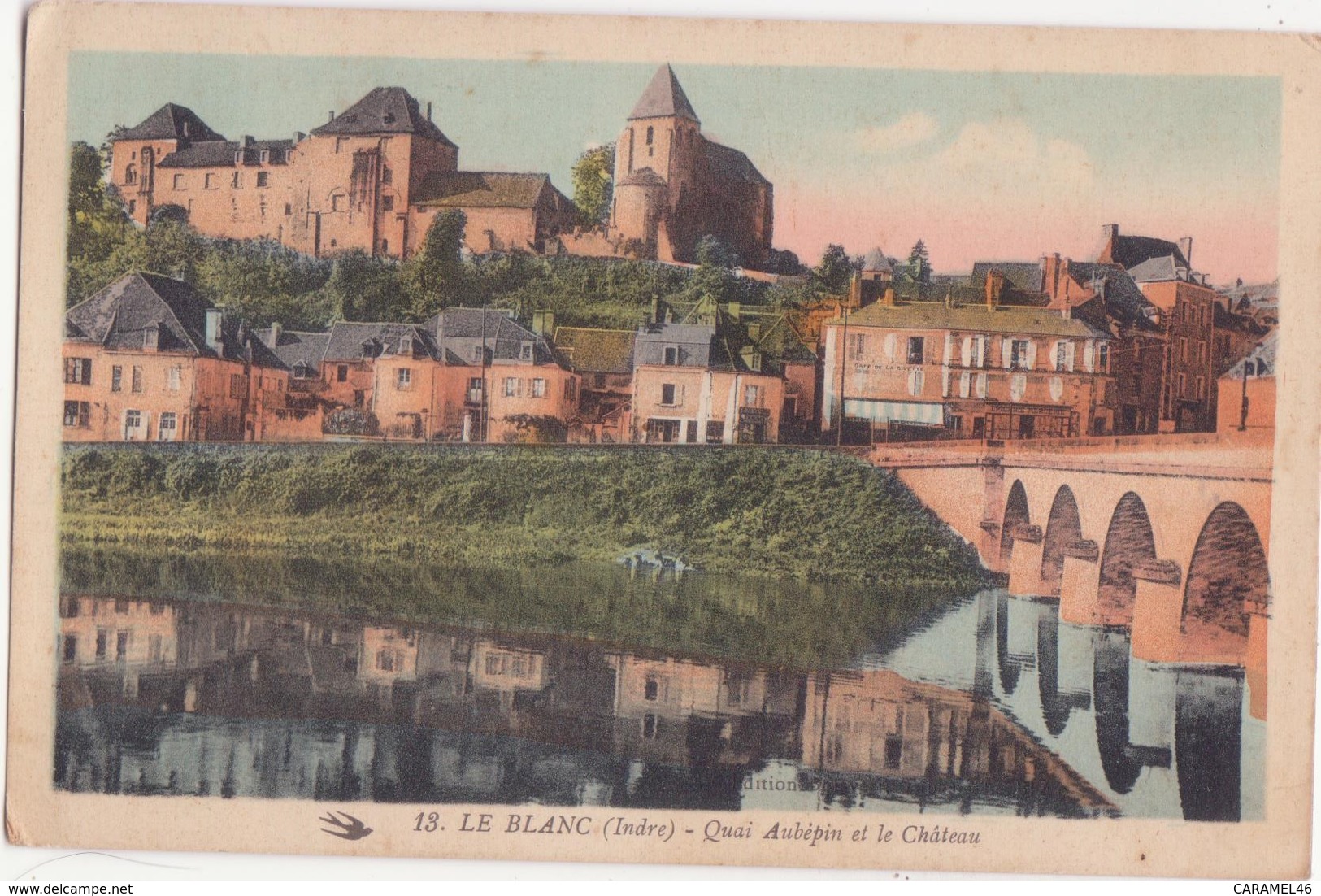 CPA - 13. LE BLANC - Quai Aubépin Et Le Château - Le Blanc