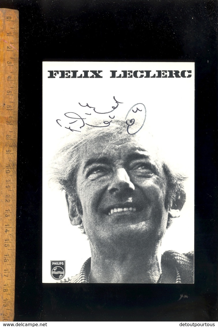 Carte Photo  Chanteur Dédicacée Signée Autographe FELIX LECLERC - Musique Et Musiciens