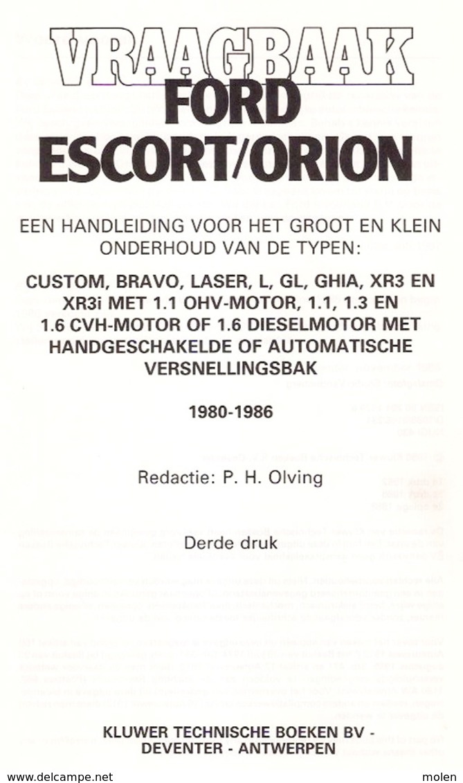 VRAAGBAAK FORD ESCORT / ORION Modellen 1980-1986 Handleiding Onderhoud & Afstelgegevens P OLVING ©1986 310blz AUTO Z942 - Voitures