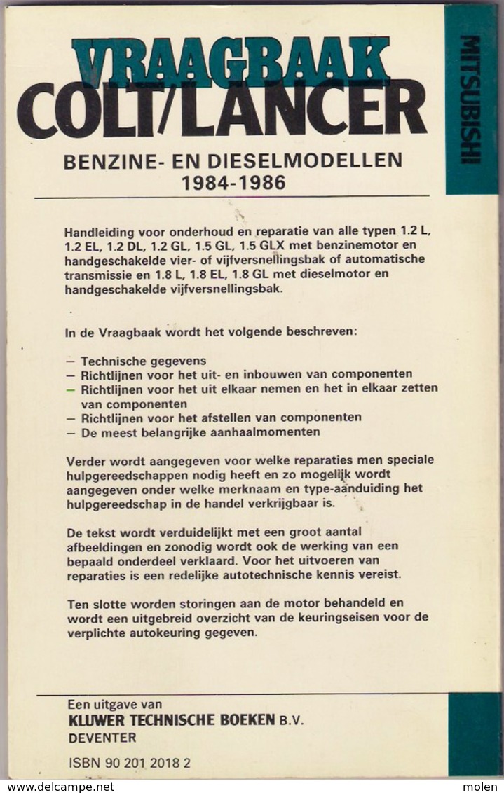 VRAAGBAAK MITSUBISHI COLT/LANCER Modellen 1984-1986 Handleiding Onderhoud & Afstelgegevens ©1987 174blz OLVING AUTO Z935 - Voitures