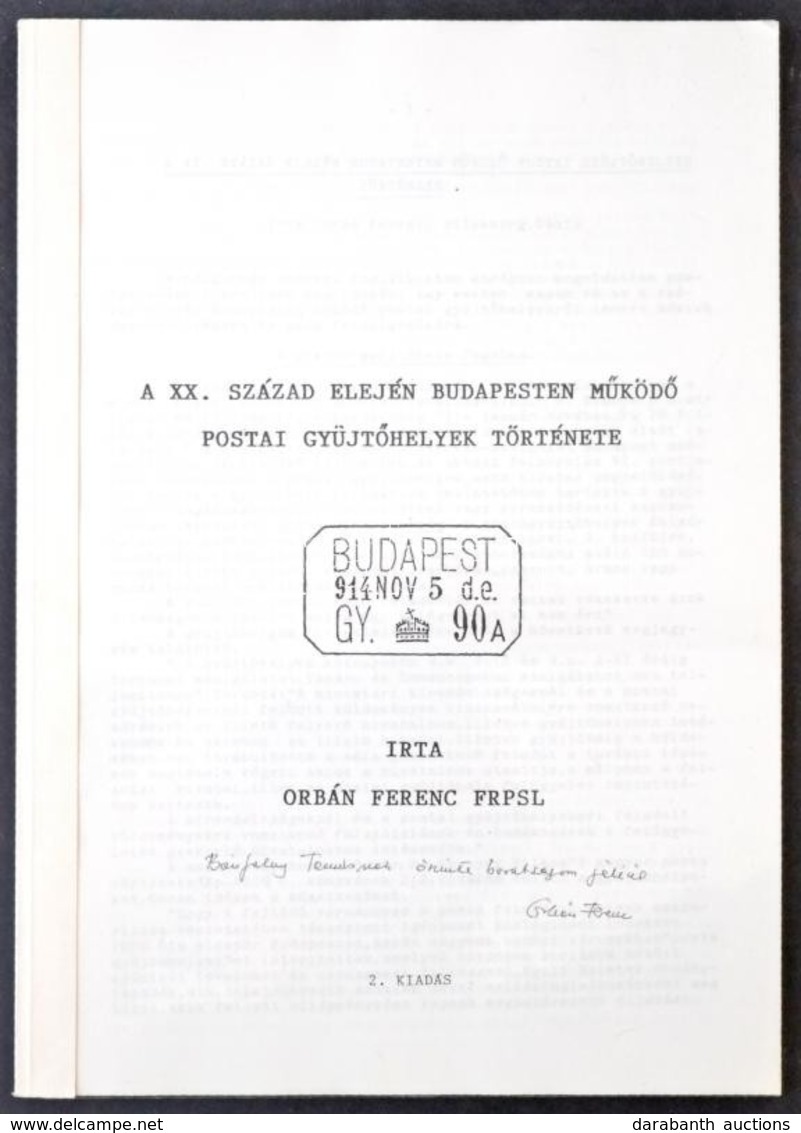 Orbán Ferenc: A XX. Század Elején Budapesten Működő Postai Gyűjtőhelyek Története (1995) (aláírt, Ex Bánfalvy) - Altri & Non Classificati