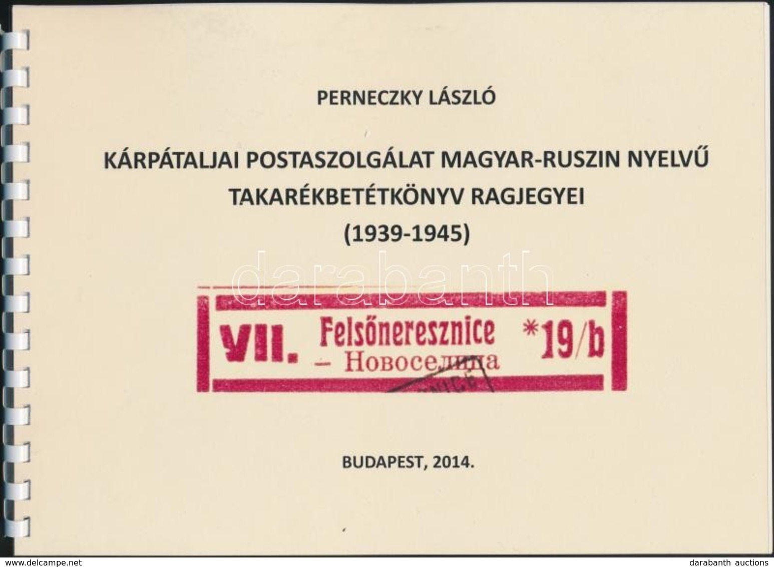 Perneczky László: Kárpátaljai Postaszolgálat Magyar-ruszin Nyelvű Takarékbetétkönyv Ragjegyei / Postal  Saving Book Labe - Andere & Zonder Classificatie