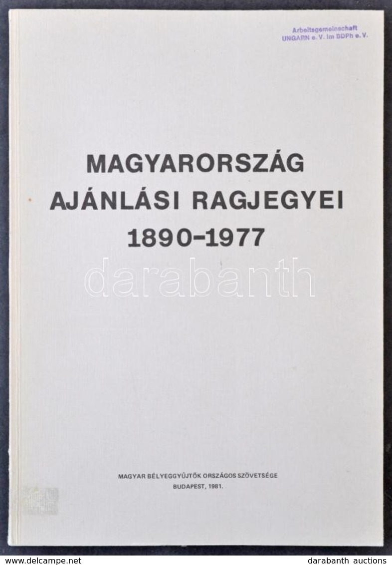 Dr. Flóderer István: Magyarország Ajánlási Ragjegyei 1890-1977 (MABÉOSZ, 1981) - Non Classificati