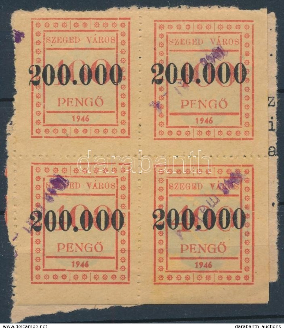 1946 Szeged Városi 200.000P/400P Illetékbélyeg 4-es Tömb Kivágáson (10.200) - Non Classificati