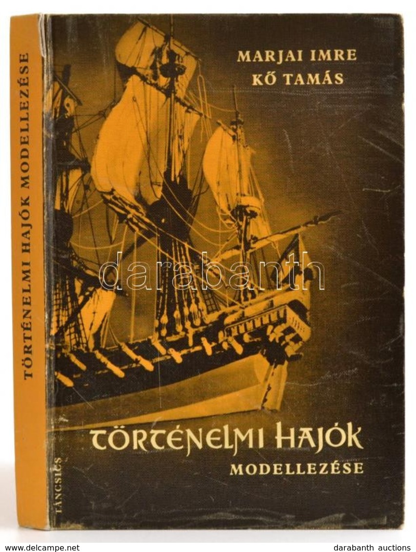 Marjai-Kő: Történelmi Hajók Modellezése. Bp., 1966. Táncsics. Kiadói Kartonálásban - Sonstige & Ohne Zuordnung