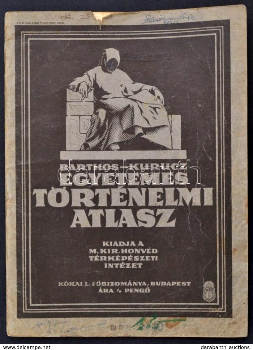 Cca 1932 Barthos-Kurucz: Egyetemes Történelmi Atlasz, Kiadja A M. Kir. Honvéd Térképészeti Intézet, A Borítója Foltos, K - Altri & Non Classificati