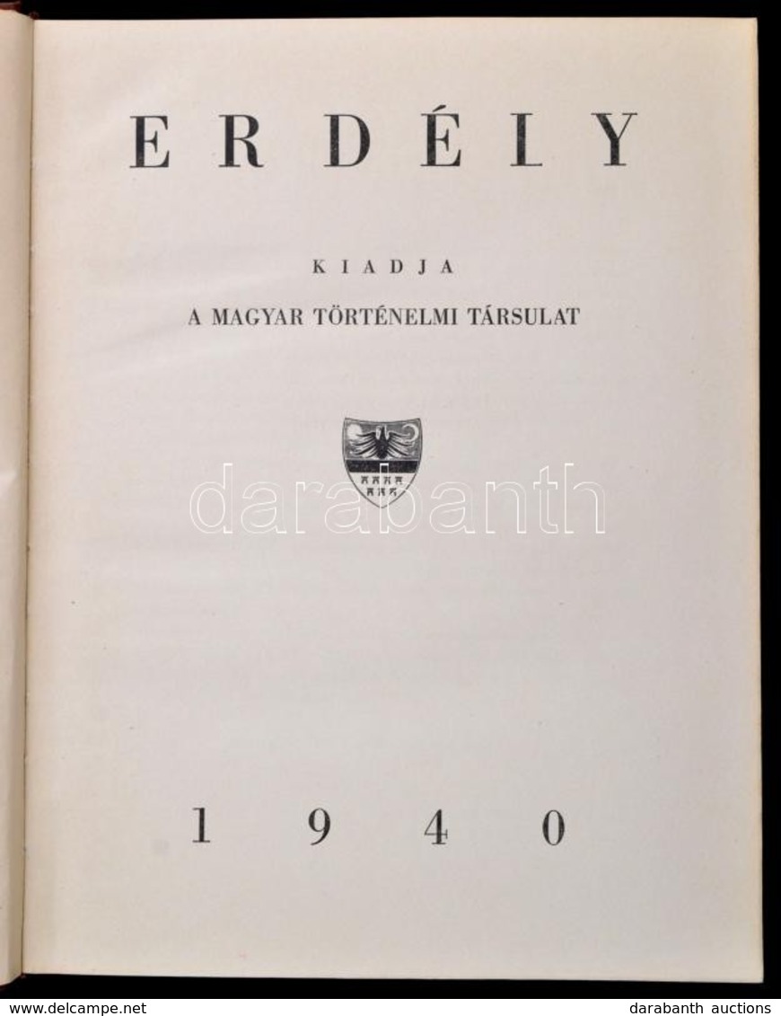 Deér József (szerk.): Erdély. Szerk. Bp., 1940, Magyar Történelmi Társulat, 283 P.+4 Db Térképmelléklettel. Sok Fekete-f - Non Classificati