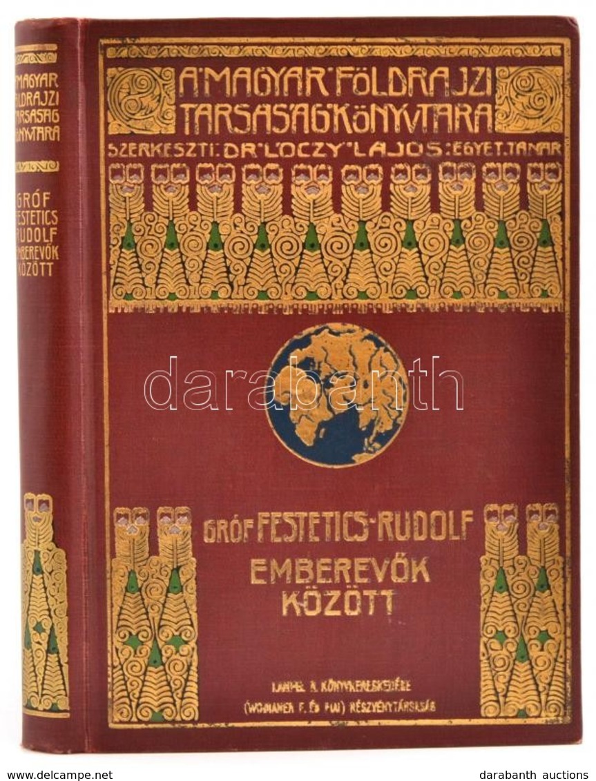 Gróf Festetics Rudolf: Emberevők Között. Fordította: Sárosi Bella. Magyar Földrajzi Társaság Könyvtára. Budapest, é. N., - Non Classificati