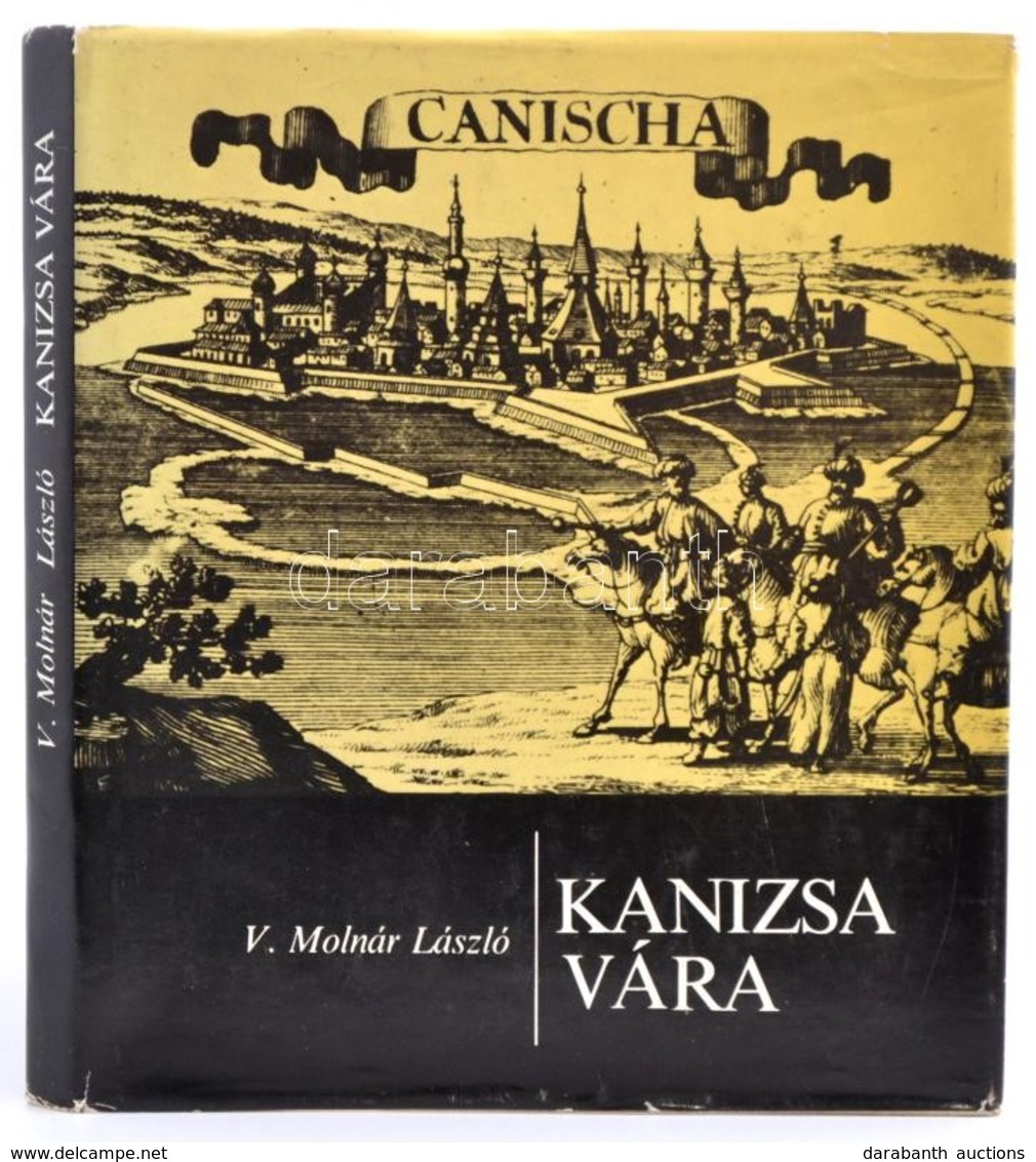 V. Molnár László: Kanizsa Vára. Bp., 1987, Zrínyi. Vászonkötésben, Papír Védőborítóval, Jó állapotban. - Non Classificati