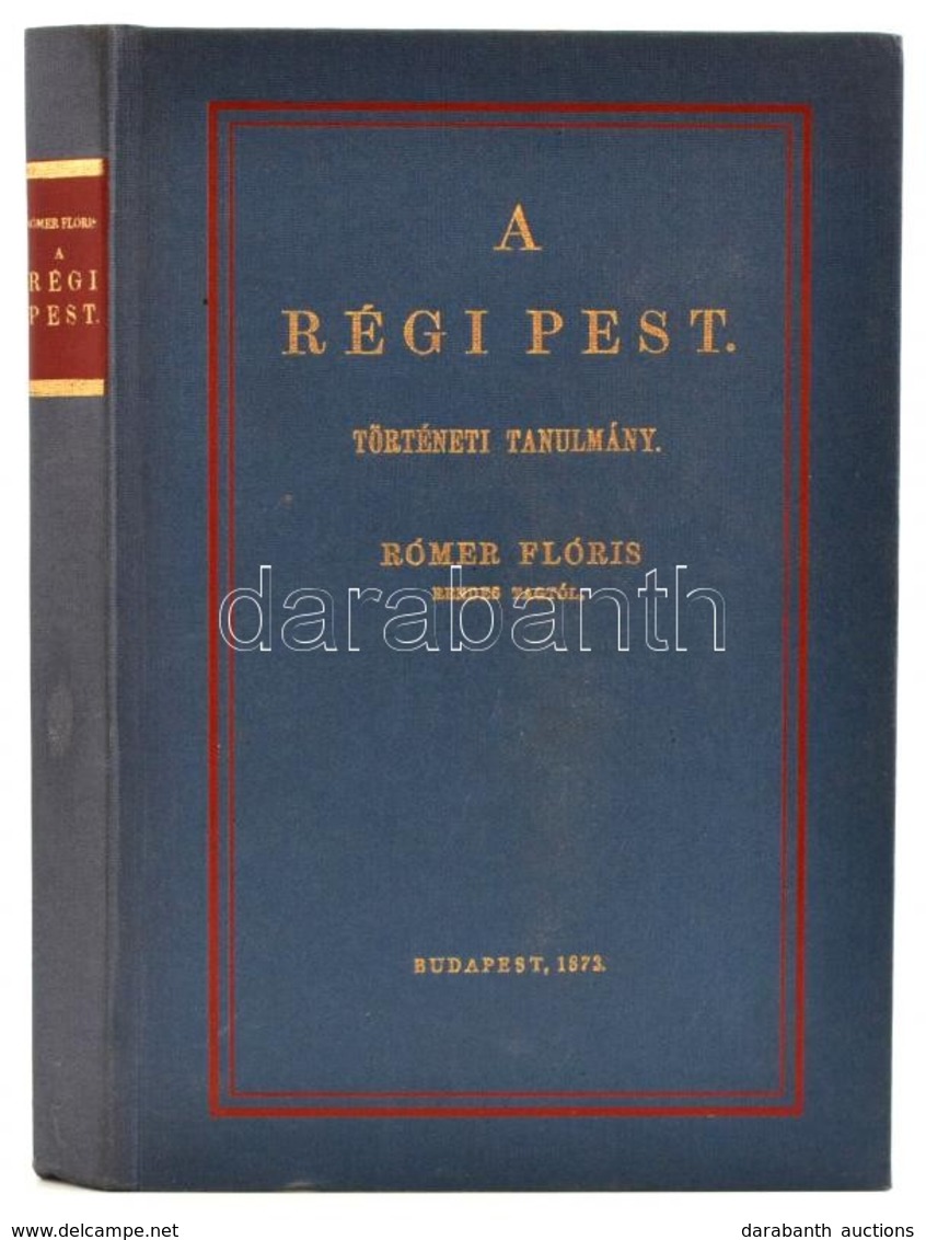 Rómer Flóris: A Régi Pest. Bp.,1988, ÁKV. Kiadói Egészvászon-kötés, Jó állapotban. Reprint. - Unclassified