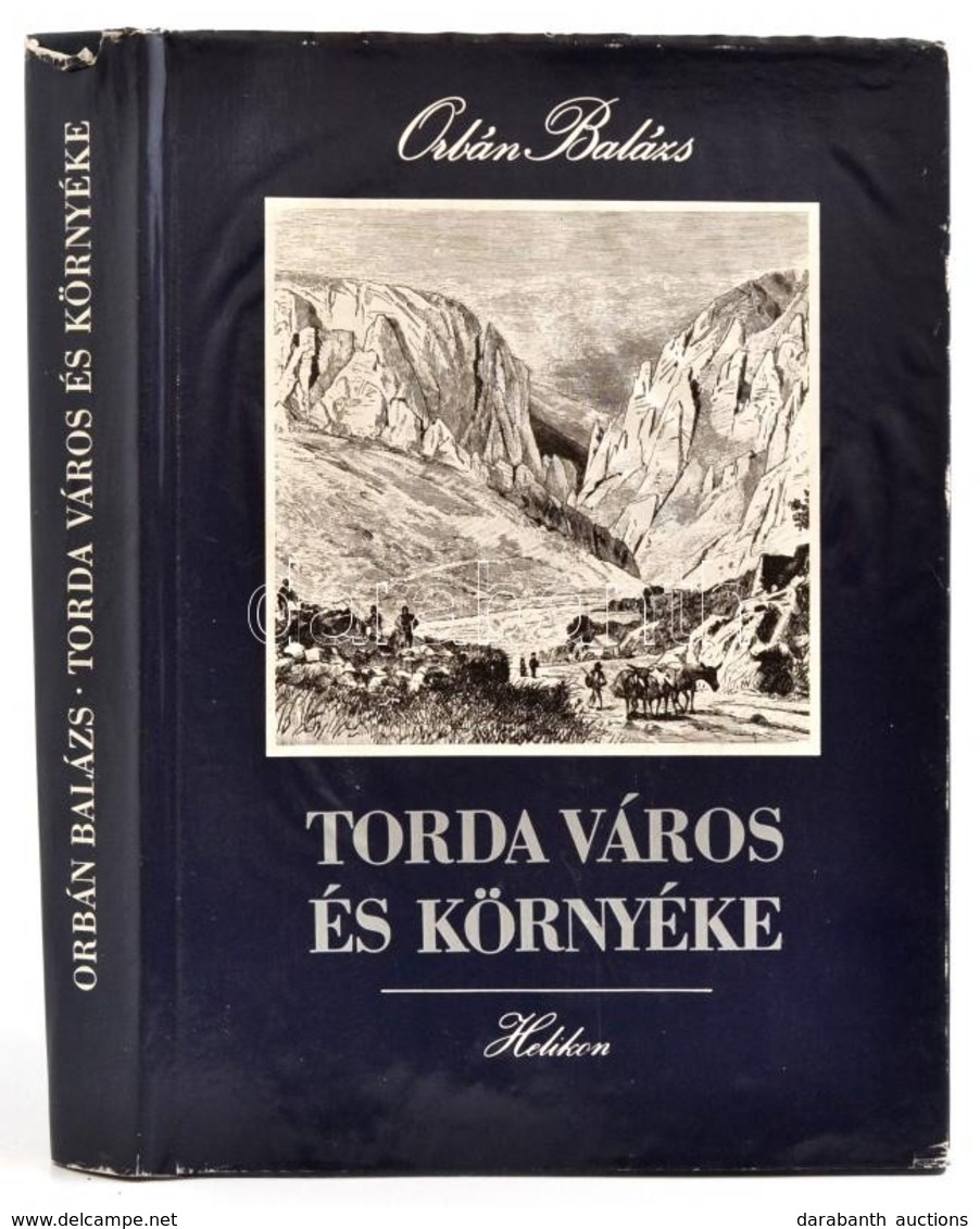 Orbán Balázs: Torda Város és Környéke. 33 Nagy és 12 Szövegképpel. Bp., 1984, Helikon, 479 P. Csatári Dánielnek Orbán Ba - Non Classificati