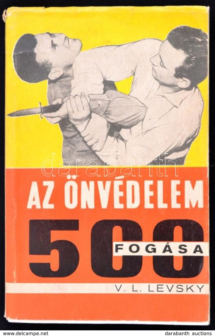 Vojtech L. Levsky: Az önvédelem 500 Fogása. Bratislava/Pozsony, 1968, Obzor. Fekete-fehér Fotókkal. Kiadói Papírkötés. - Non Classificati