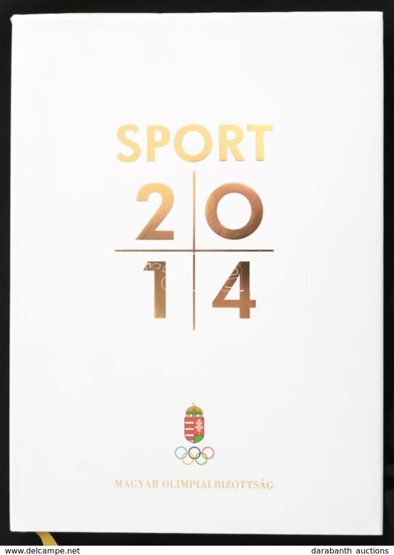 Sport 2014.  Magyar Olimpiai Bizottság, 2014. Siklós Erik Szerk. 550p. Kiadói Kartonálás, Papír Védőborítóval. - Non Classificati