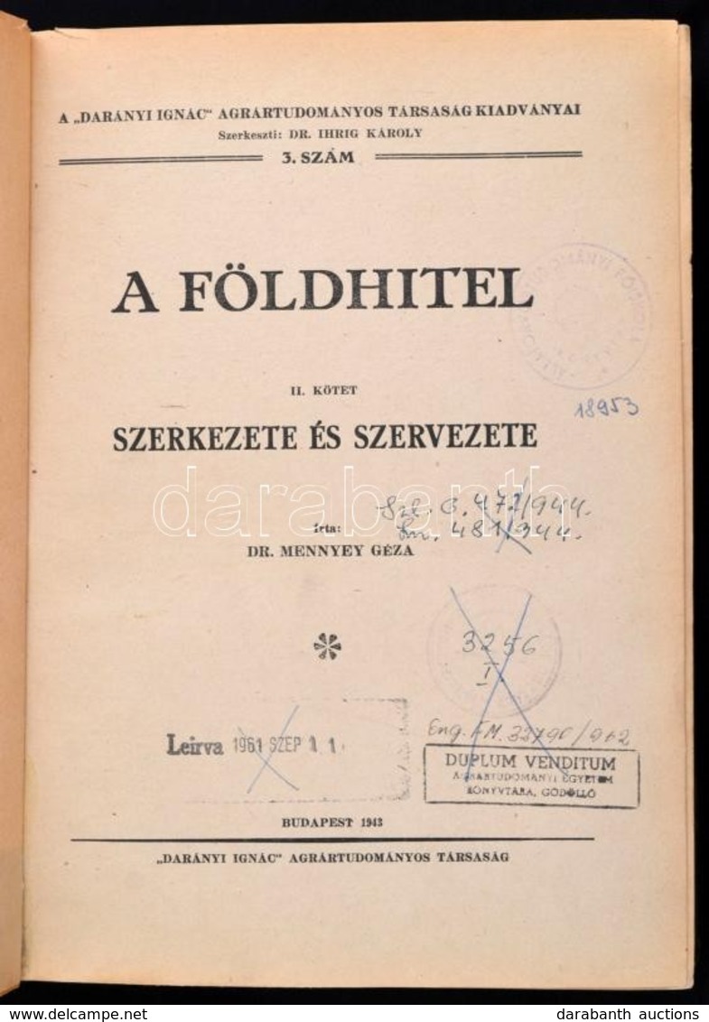 Dr. Mennyey Géza: A Földhitel. II. Kötet: Szerkezete és Szervezete. Darányi Ignác Agrártudományi Társaság Kiadványai 3.  - Zonder Classificatie