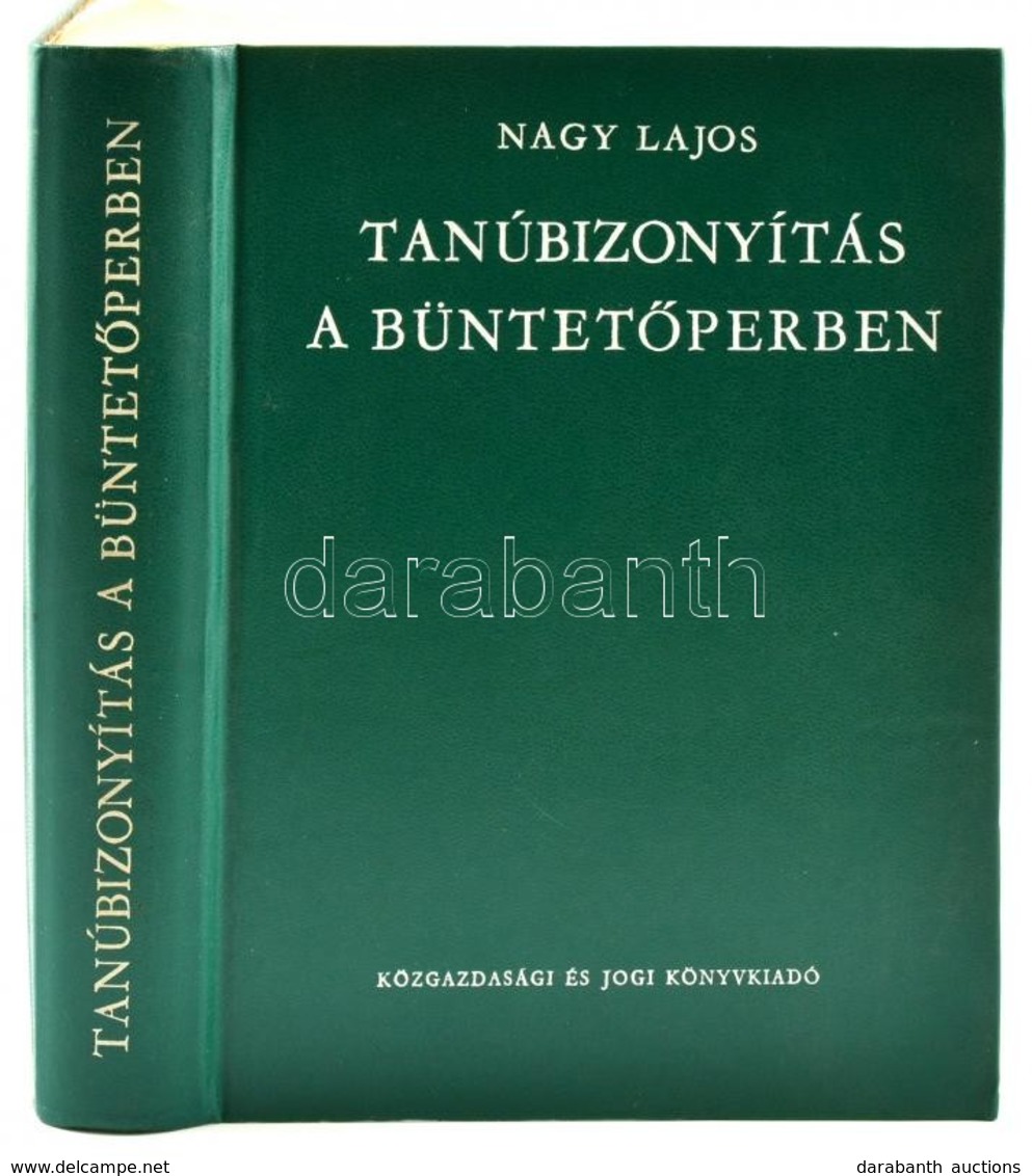 Nagy Lajos: Tanúbizonyítás A Büntetőperben. Állam- és Jogtudományi Intézet Tudományos Könyvtára 24. Bp.,1966, Közgazdasá - Non Classificati