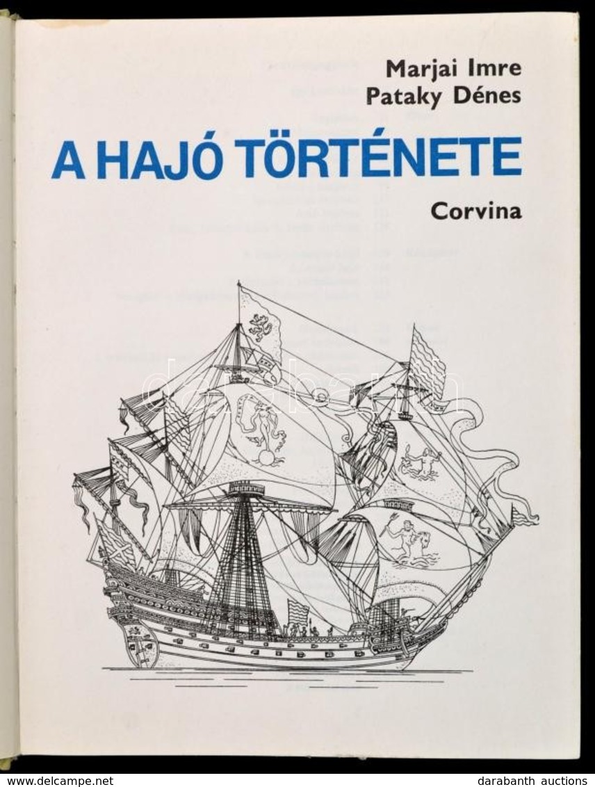 Marjai Imre - Pataky Dénes: A Hajó Története. Bp., 1973, Corvina. Kicsit Foltos Vászonkötésben, Egyébként Jó állapotban. - Non Classificati