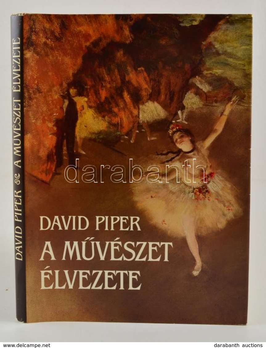 David Piper: A Művészet élvezete. Fordította: Turai Hedvig. Bp., 1987, Helikon. Kiadói Egészvászon Kötésben, Kiadói Papí - Non Classificati