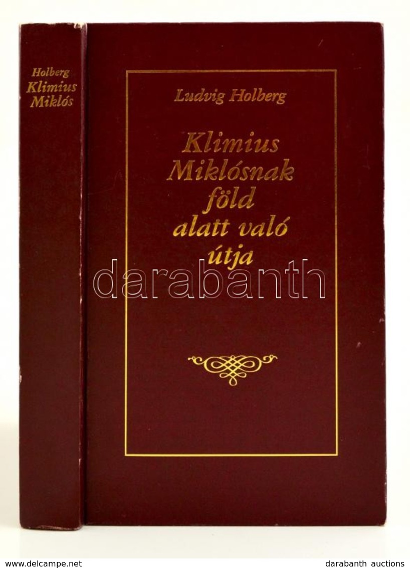 Holberg, Ludvig: Klimius Miklósnak Föld Alatt Való útja. Bp., 1987, Móra. Készült A Galaktika Baráti Kör Könyvklub Tagja - Non Classificati