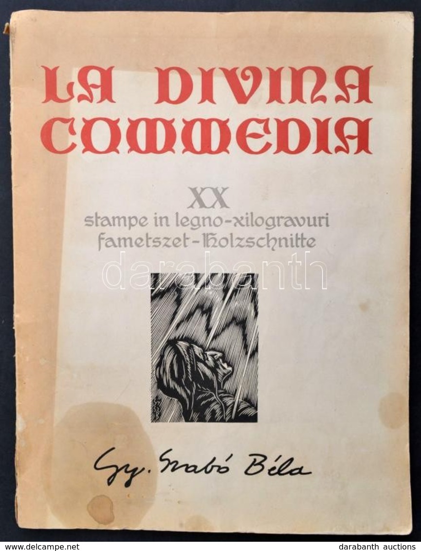 Dante Alighieri: La Divina Commedia. Kolozsvár, 1976, Dacia. Gy. Szabó Béla 20 Db Fametszetével Illusztrált Kiadvány. Ki - Non Classificati