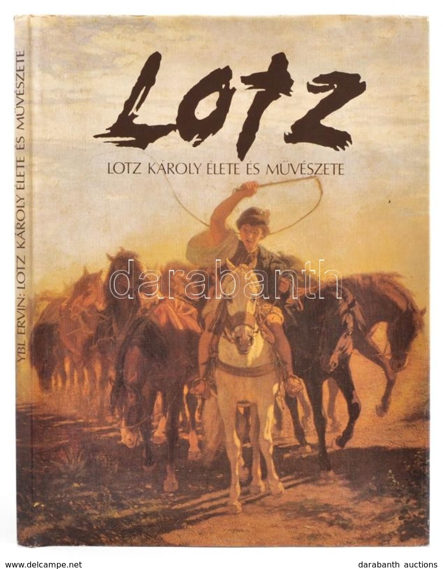 Ybl Ervin: Lotz Károly élete és Művészete. Bp., 1981, Képzőművészeti Alap Kiadóvállalata, 106 P. Kiadói Félvászon Kötés, - Non Classificati