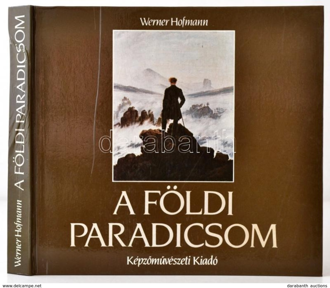 Werner Hofmann: A Földi Paradicsom. 19. Századi Motívumok. Fordította: Havas Lujza. Bp.,1987,Képzőművészeti. Fekete-fehé - Ohne Zuordnung