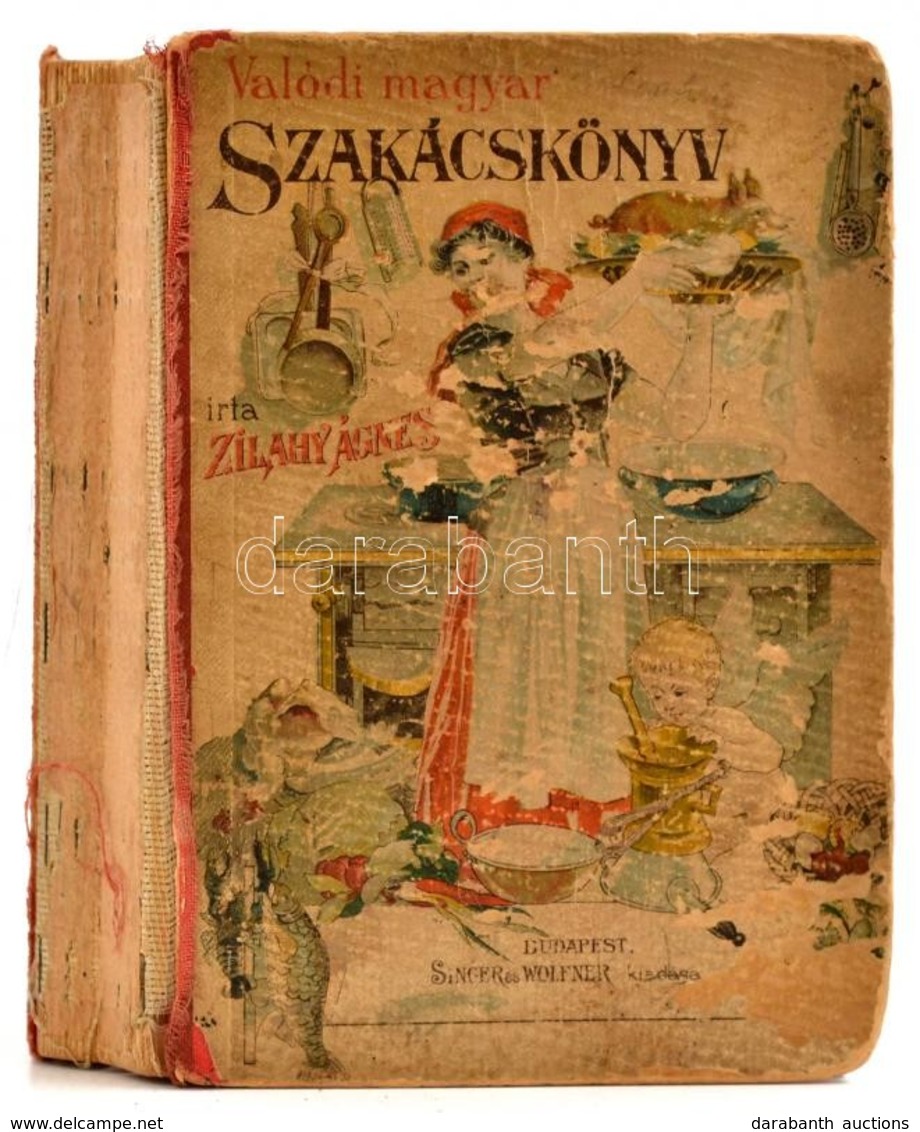 Zilahy Ágnes: Valódi Magyar Szakácskönyv. Gróf Teleky Sándor Ajánlásával. Bp., 1909 Singer és Wolfner, 400 P. +2 T. Hato - Non Classificati