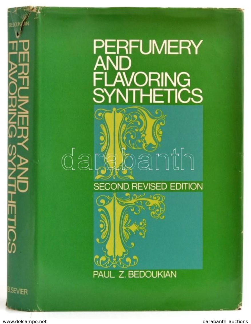 Bedoukain, Paul Z.: Perfumery And Flavoring Synthetics. Amsterdam - London - New York, 1967, Elsevier. Vászonkötésben, P - Ohne Zuordnung