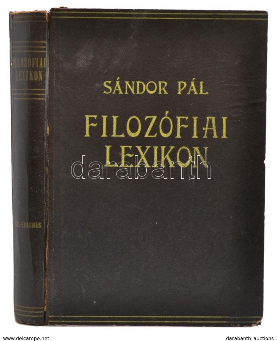 Sándor Pál: Filozófiai Lexikon. Bp.,é.n. (1941), Faust, 320 P. Kiadói Félvászon-kötés, Kissé Kopott Borítóval, Sérült Ge - Non Classificati