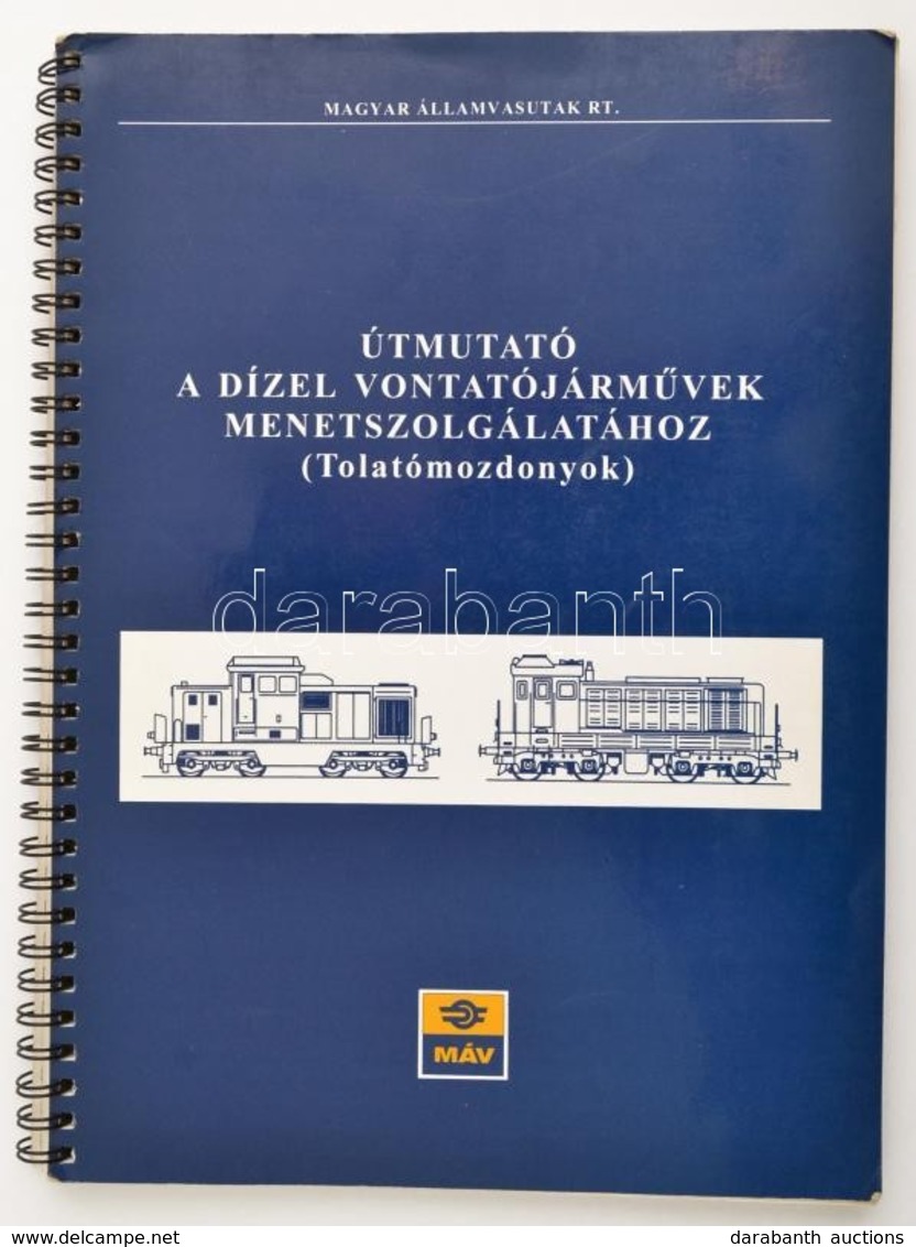 Márton Ferenc: Útmutató A Dízel Vontatójárművek Menetszolgálatához. (Tolatómozdonyok.) Szerk.: Mezei István. Bp., 2000,  - Non Classificati