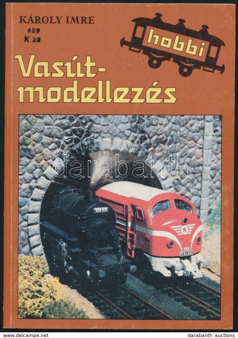 Károly Imre: Vasútmodellezés. Hobbi. Bp., 1986, Móra Ferenc Könyvkiadó. Kiadói Papírkötés, Volt Könyvtári Példány, Jó ál - Non Classificati