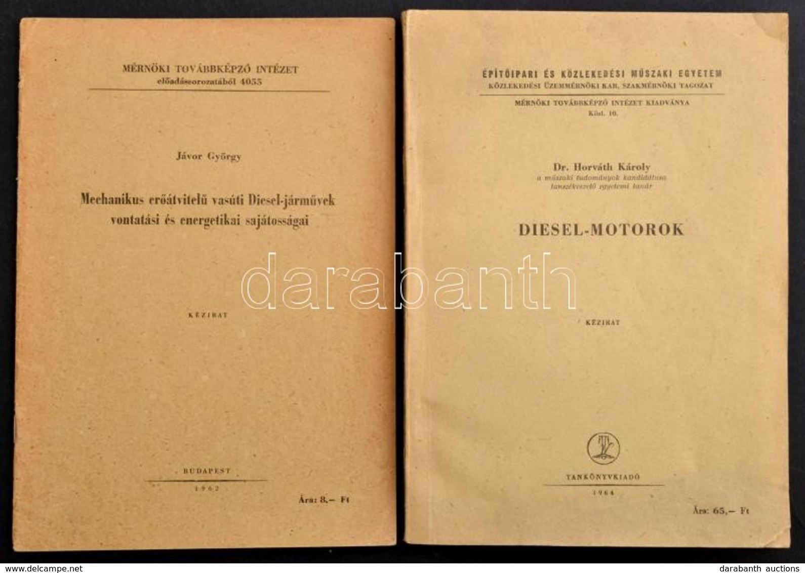 Dr. Horváth Károly: Diesel-motorok. Bp.,1964, Tankönyvkiadó. Kiadói Papírkötés. Megjelent 260 Példányban. +Jávor György: - Ohne Zuordnung