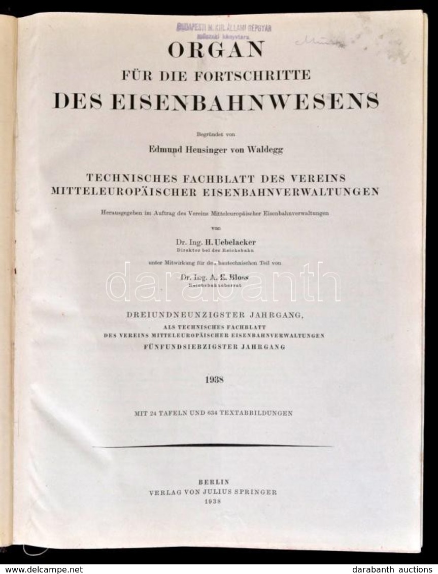 1938 Organ Für Die Fortschritte Des Eisenbahnwesens. 93. évf. Berlin, 1938, Julius Springer. Német Nyelven. Átkötött Fél - Non Classificati