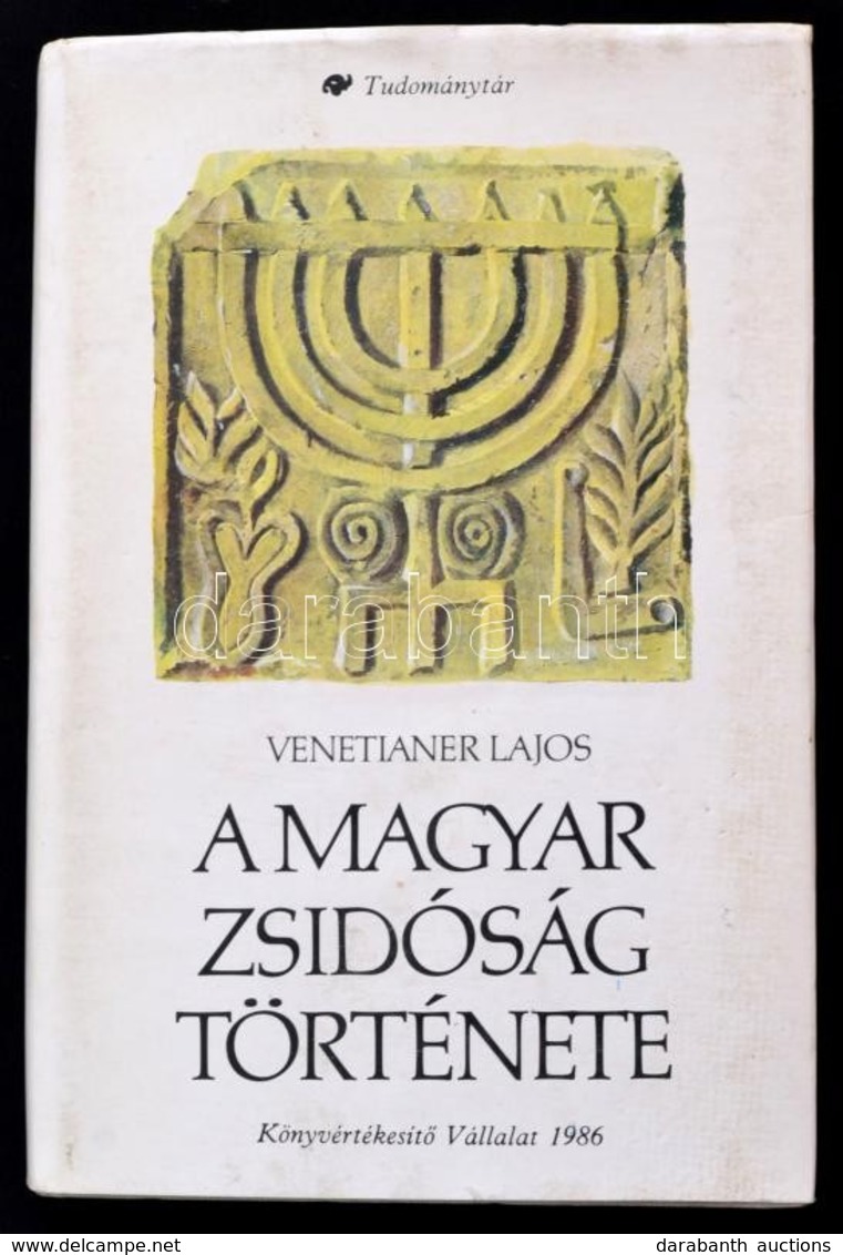 Venetianer Lajos: A Magyar Zsidóság Története. Különös Tekintettel Gazdasági és Művelődési Fejlődésére A XIX. Században. - Non Classificati