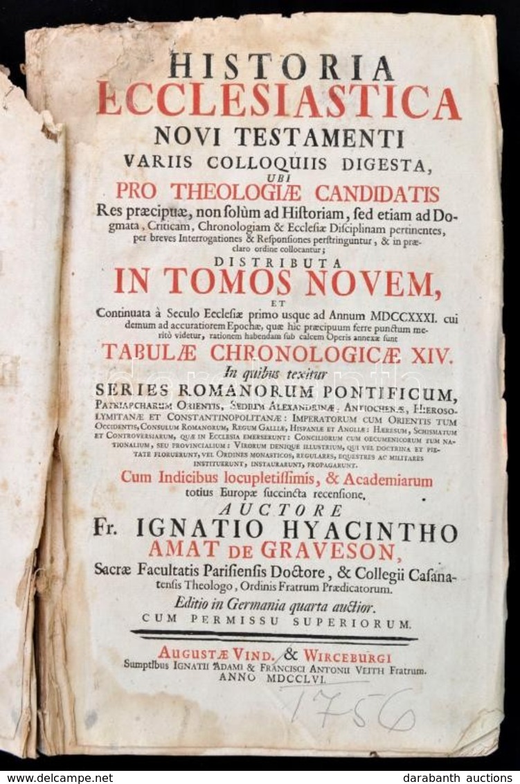 Graveson, Ignace Hyacinthe Amat De: Historia Ecclesiastica Novi Testamenti ... Distributa In Tomos Novem. 1-5. Köt. Augs - Non Classificati