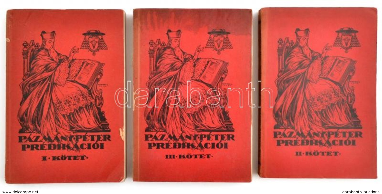 Pázmány Péter Prédikációi I-III. Kötet. Sajtó Alá Rendezte Dr. Petró József. A Borító Márton Lajos Munkája. Kiadja: Az E - Non Classés