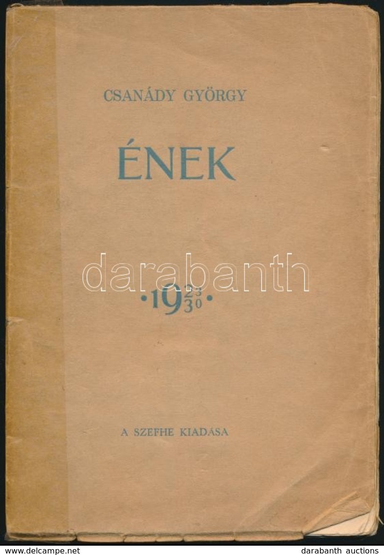 Csanády György (1895-1952): Ének. 1923-1930. Bp, 1934, SZEFHE (Székely Egyetemista és Főiskolai Hallgatók Egyesülete), 1 - Non Classificati
