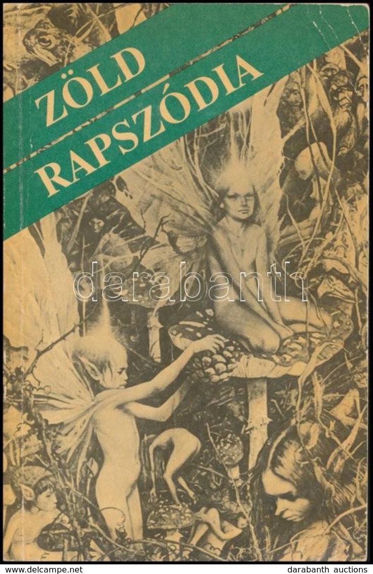 Baróti Szabolcs: Zöld Rapszódia. Bp.,1990, Aqua. Kiadói Papírkötés, Jó állapotban. A Szerző Dedikációjával. - Non Classificati