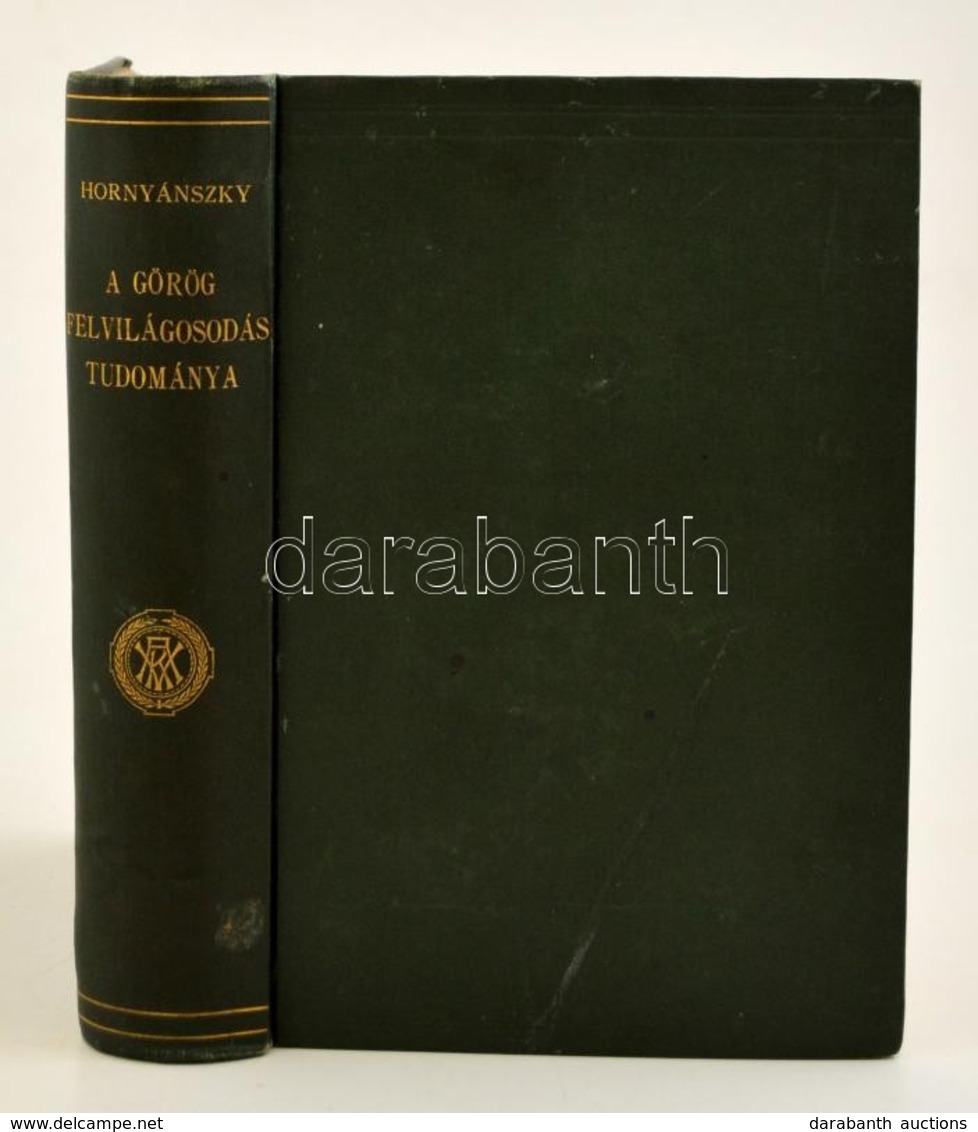 Hornyánszky Gyula: A Görög Felvilágosodás Tudománya. Hippokrates. Bp., 1910, MTA. Kiadói Egészvászon-kötés. - Non Classificati