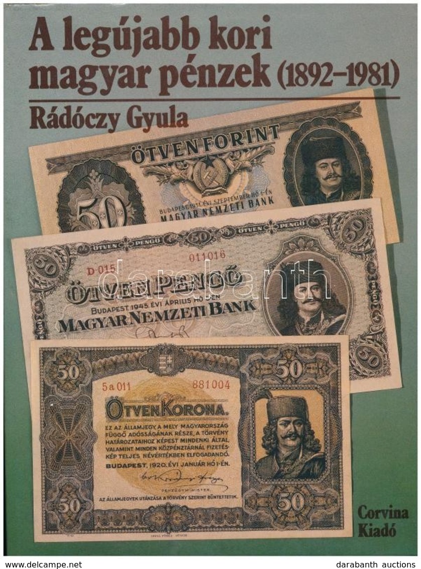 Rádóczy Gyula: Legújabb Kori Magyar Pénzek (1892-1981). Corvina Kiadó, Budapest, 1984. Használt, Szép állapotban - Non Classificati