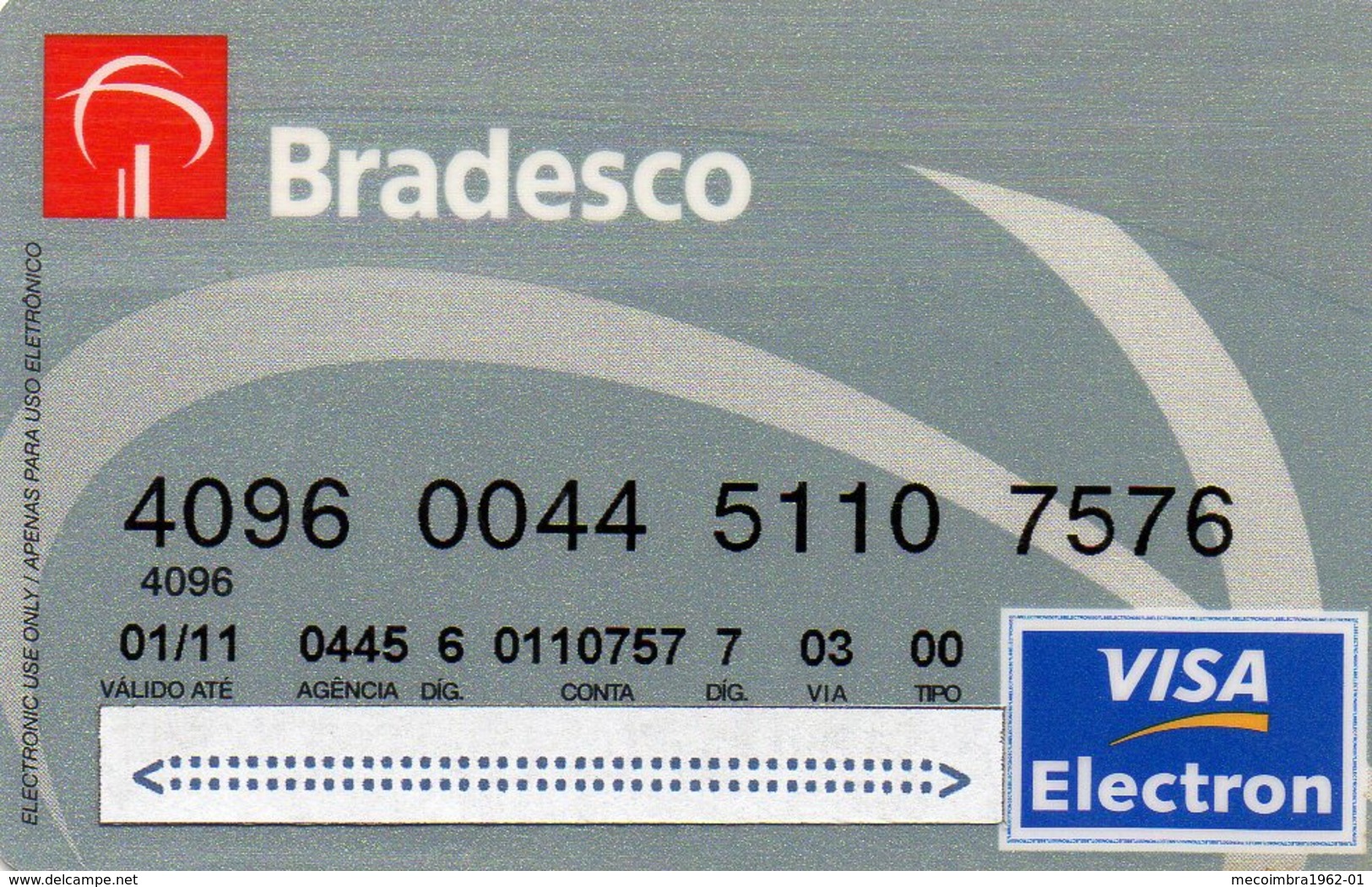 MEC.62 / BRASIL -  CREDIT CARD / BANK BRADESCO  / VISA ELECTRON - Cartes De Crédit (expiration Min. 10 Ans)