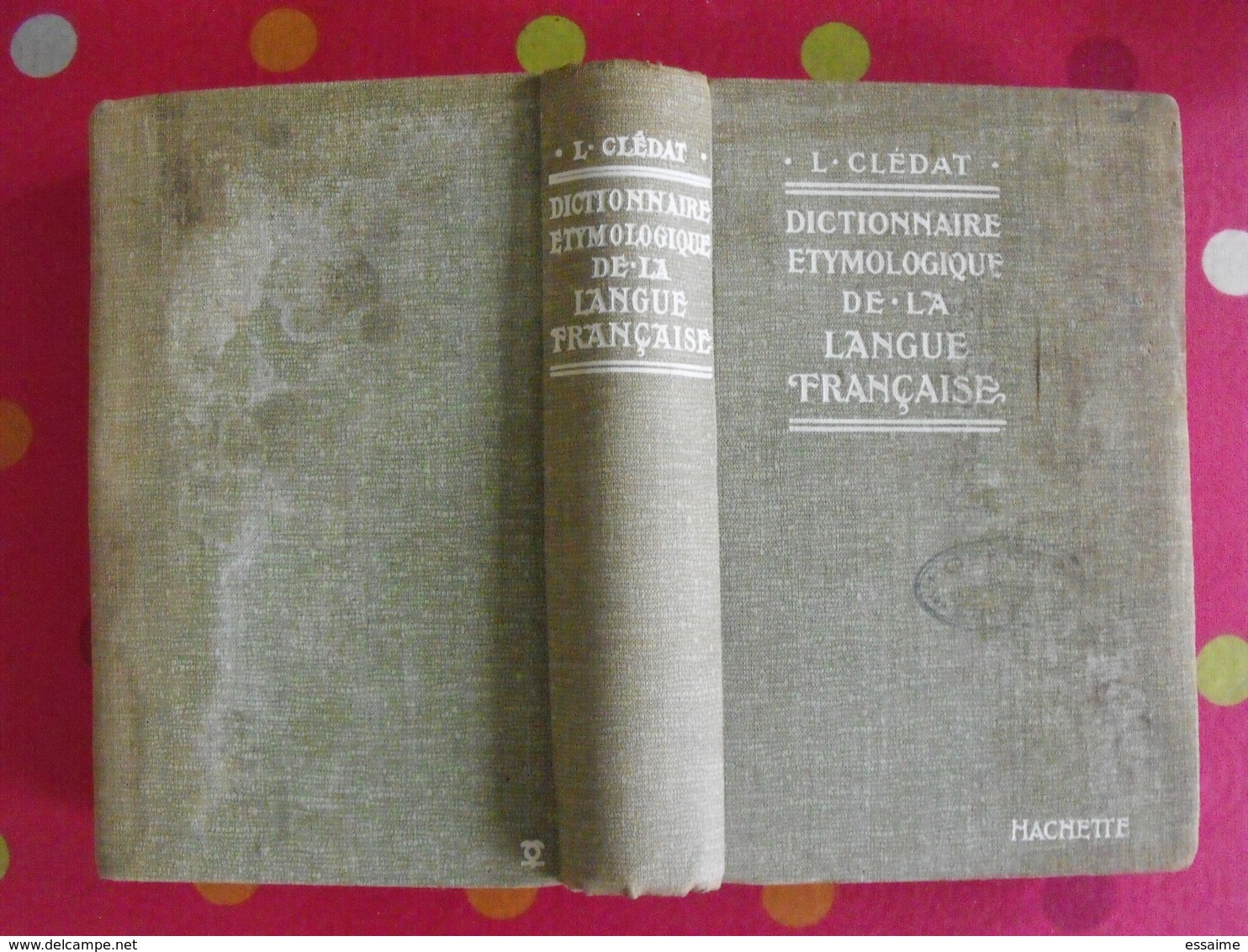 Dictionnaire étymologique De La Langue Française. L. Clédat. Hachette 1932 - Dictionnaires